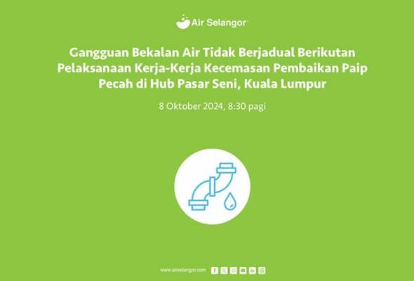 Paip pecah, sebahagian KL tiada air - Air Selangor